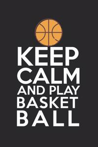 Keep calm and play basketball