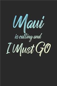 Maui Is Calling And I Must Go