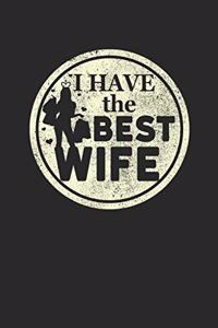 I Have The Best Wife