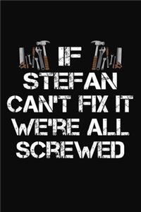 If Stefan Can't Fix It We're All Screwed