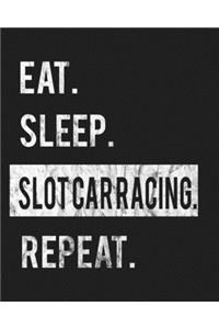 Eat Sleep Slot Car Racing Repeat: Enthusiasts Gratitude Journal Planner 386 Pages Notebook Black Print 193 Days 8"x10" Thick Book