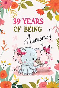 39 Years of Being Awesome!