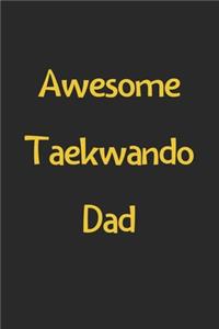 Awesome Taekwando Dad