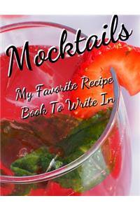 Mocktails my Favorite Recipe Book To Write In