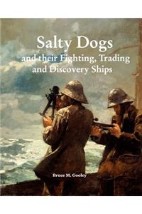 Salty Dogs and their Fighting, Trading and Discovery Ships