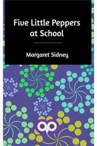 Five Little Peppers at School