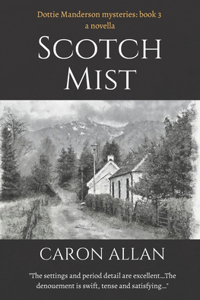 Scotch Mist: A Dottie Manderson mystery novella