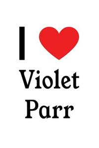 I Love Violet Parr: Violet Parr Designer Notebook