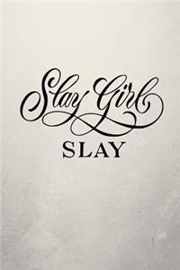 Slay Girl Slay