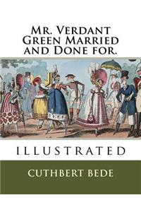 Mr. Verdant Green Married and Done for.