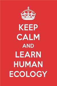 Keep Calm and Learn Human Ecology