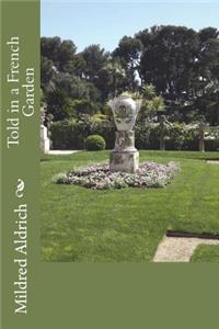 Told in a French Garden