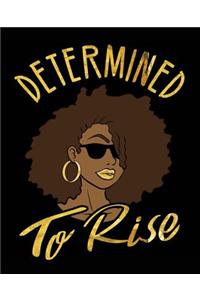 Determined To Rise