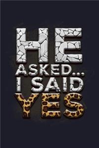 He Asked... I Say Yes