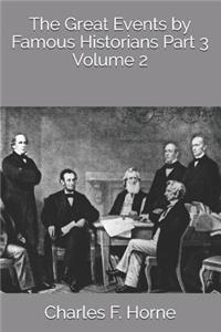 The Great Events by Famous Historians Part 3 Volume 2
