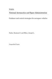 Guidance and Control Strategies for Aerospace Vehicles