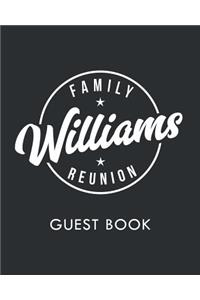 Williams Family Reunion: Last Name Family Reunion Guest Sign-In Book (Family Reunion Keepsakes)