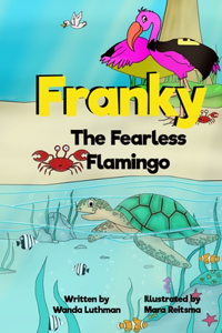 Franky the Fearless Flamingo