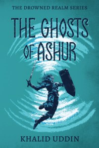 The Ghosts of Ashur
