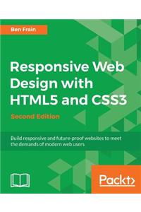 Responsive Web Design with HTML5 and CSS3 - Second Edition