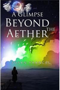 A Glimpse Beyond the Aether