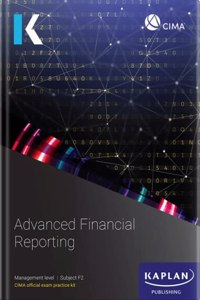 F2 ADVANCED FINANCIAL REPORTING - EXAM PRACTICE KIT