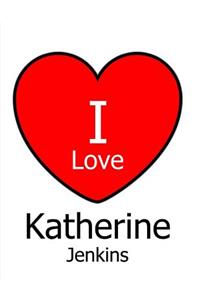 I Love Katherine Jenkins
