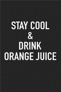 Stay Cool and Drink Orange Juice