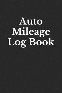 Auto Mileage Log Book: Mileage Tracker for Vehicles