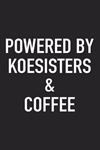 Powered by Koesisters and Coffee