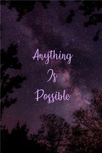 Anything Is Possible