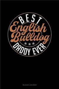 Best English Bulldog Daddy Ever