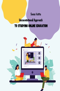 Unconventional approach to studying online education