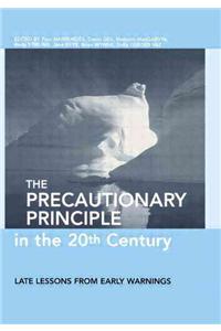 The Precautionary Principle in the 20th Century