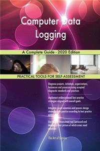 Computer Data Logging A Complete Guide - 2020 Edition