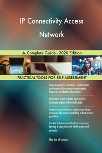 IP Connectivity Access Network A Complete Guide - 2020 Edition