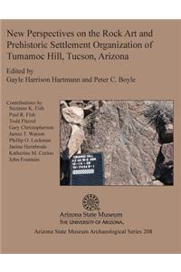 New Perspectives on the Rock Art and Prehistoric Settlement Organization of Tumamoc Hill, Tucson, Arizona