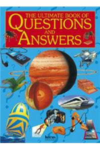 Ultimate Book of Questions and Answers: The Amazing World of Knowledge. for Ages 7 and Up.