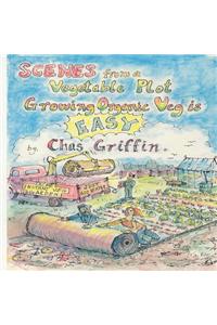 Scenes from a Vegetable Plot