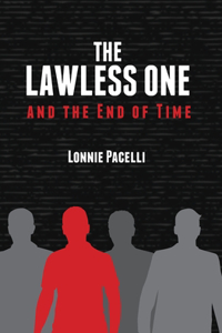 Lawless One and the End of Time