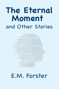 Eternal Moment and Other Stories