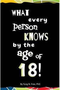 What Every Person Knows By the Age of 18! Blank Journal and Gag Gift