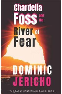 Chardelia Foss and the River of Fear