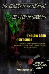 The Complete Ketogenic Diet for Beginners