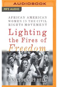 Lighting the Fires of Freedom