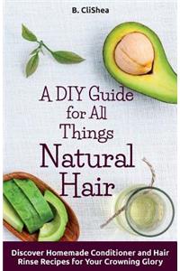 DIY Guide for All Things Natural Hair