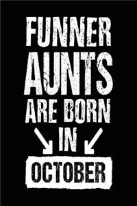 Funner Aunts Are Born In October