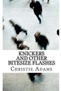 Knickers And Other Bitesize Flashes