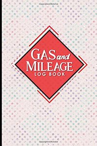 Gas & Mileage Log Book