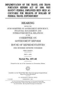 Implementation of the Travel and Transportation Reform Act of 1998